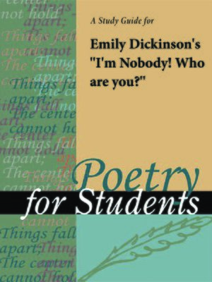 cover image of A Study Guide for Emily Dickinson's "I'm Nobody! Who are You?"